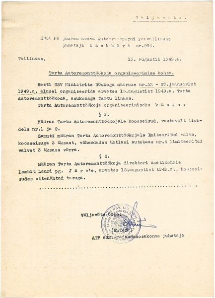 Autotranspordi Peavalitsuse (ATP) käskkirja nr 256 väljavõte Tartu Autoremonttöökoja organiseerimise kohta, 13. aug 1949. a
